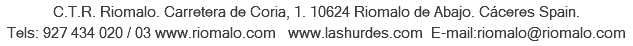 C.T.R. Riomalo. Carretera de Coria, 1. 10624 Riomalo de Abajo. Cáceres Spain. Tels: 927 434 020 / 03 www.lashurdes-sierradefrancia.com www.lashurdes.com E-mail:riomalo@lashurdes-sierradefrancia.com
